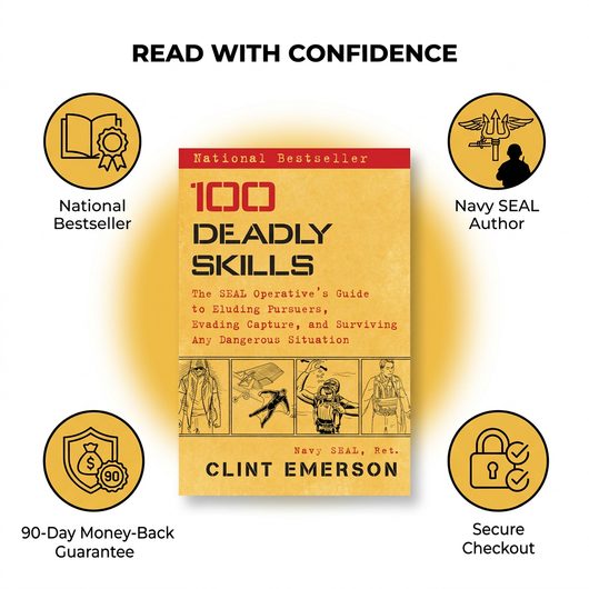 100 Deadly Skills with trust badges: National Bestseller, Navy SEAL author, 90-day guarantee